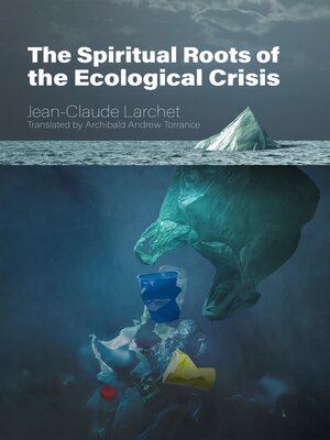 cover image of The Spiritual Roots of the Ecological Crisis